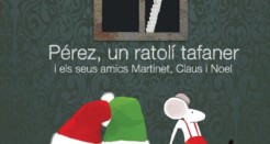 «Pérez, un ratolí tafaner i els seus amics Claus i Noel»; un immillorable regal de Nadal